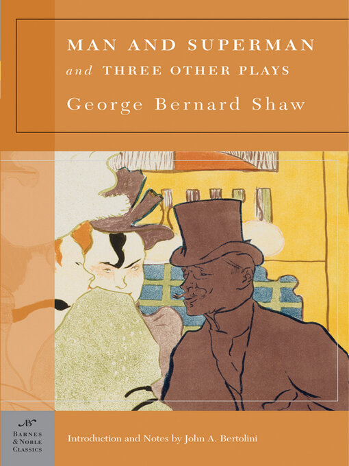 Title details for Man and Superman and Three Other Plays (Barnes & Noble Classics Series) by George Bernard Shaw - Available